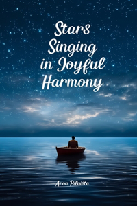 Stars Singing in Joyful Harmony