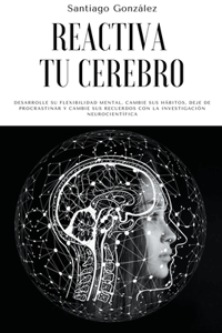 Reactiva tu cerebro