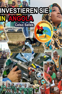 INVESTIEREN SIE IN ANGOLA - Visit Angola - Celso Salles