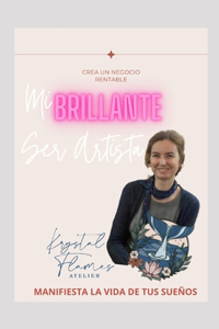 Mi BRILLANTE Ser artista