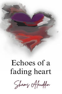 Echoes of A Fading Heart