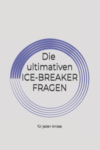 ultimativen ICE-BREAKER FRAGEN für jeden Anlass