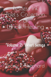 Restless Ink Poet's Collection of Lyrical Healing