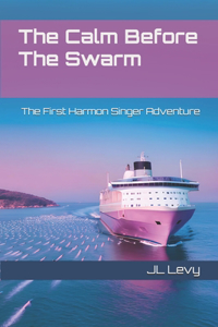 The Calm Before the Swarm