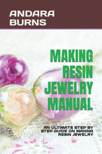 Making Resin Jewelry Manual