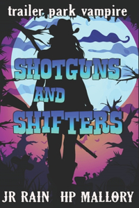 Shotguns and Shifters