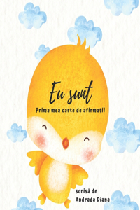 Eu sunt, Prima mea carte de afirmații