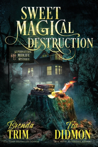 Sweet Magical Destruction