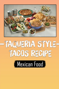 Taqueria Style Tacos Recipe