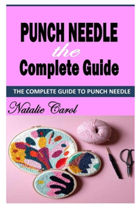 Punch Needle the Complete Guide