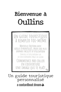 Bienvenue à Oullins: Un guide touristique personnalisé