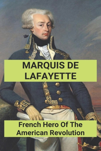 Marquis De Lafayette