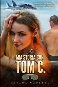 La mia storia con Tom C.