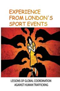 Experience From London's Sport Events