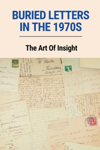 Buried Letters In The 1970s: The Art Of Insight: How To Improve Intuition