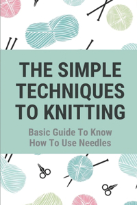 The Simple Techniques To Knitting
