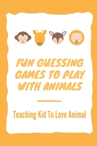 Fun Guessing Games To Play With Animals