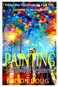 Painting for Absolute Beginners