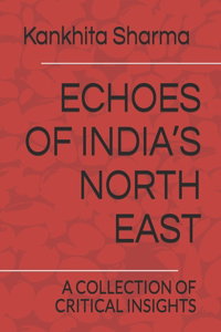 Echoes of India's North East