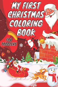 my first christmas coloring book for toddlers: coloring book for kids, beautiful design for christmas