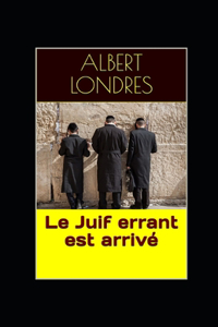 Le Juif errant est arrivé illustrée