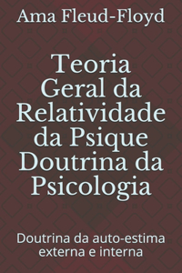 Teoria Geral da Relatividade da Psique Doutrina da Psicologia