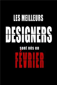 Les Meilleurs Designers sont nés en Février carnet de notes