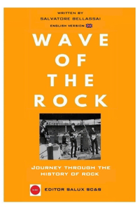 Wave Of The Rock: Journey through the history of Rock