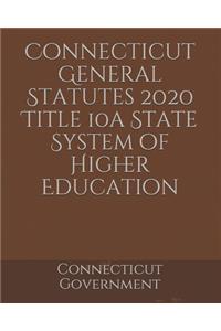 Connecticut General Statutes 2020 Title 10a State System of Higher Education