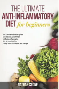 Ultimate Anti-Inflammatory Diet For Beginners