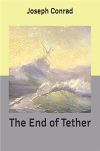 The End of Tether