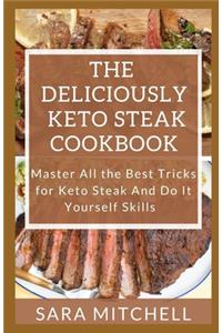 Deliciously Keto Steak Cookbook