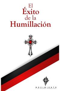 Éxito de la Humillación