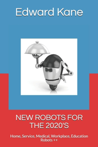 New Robots for the 2020's