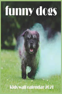 Funny Dogs kids wall calendar 2021