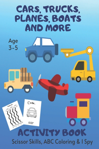 Cars Activity Book, I Spy, ABC Coloring & Scissor Skills Age 3 - 5