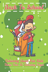 Back To School Coloring Book For Kids More Then 30 Coloring Pages