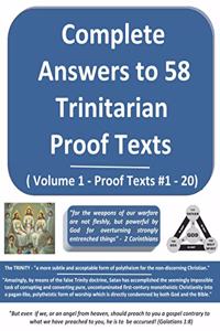 Complete Answers To 50 Trinitarian Proof Texts (Volume 1)