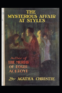 The Mysterious Affair at Styles-Classic Detective Novel(Annotated)