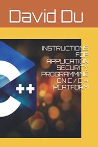 Instructions for Application Security Programming on C / C ++ Platform
