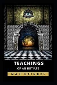 Teachings of an Initiate illustrated