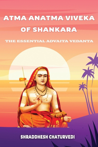 Atma Anatma Viveka Of Shankara