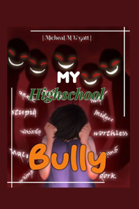 My High School Bully