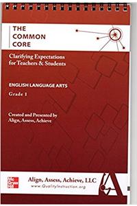 AAA the Common Core: Clarifying Expectations for Teachers and Students. English Language Arts, Grade 1