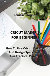 Cricut Maker for Beginners