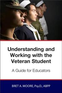 Understanding and Working Wiith the Veteran Student