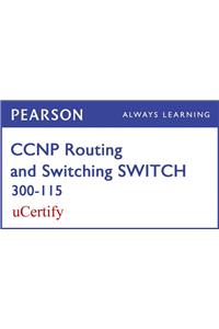 CCNP R&S SWITCH 300-115 Pearson uCertify Course Student Access Card