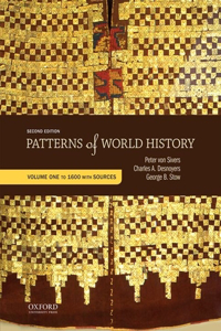 Patterns of World History: Volume One: To 1600 with Sources
