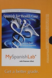 Mylab Spanish with Pearson Etext -- Access Card -- For Spanish for Healthcare (Multi-Semester Access)