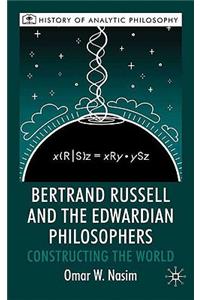 Bertrand Russell and the Edwardian Philosophers